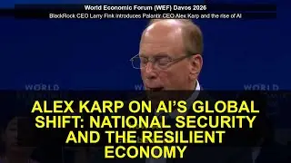 Alex Karp on AI&rsquo;s Global Shift: National Security and the Resilient Economy