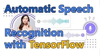 Build a Custom ASR Model in TensorFlow: A Step-by-Step Tutorial