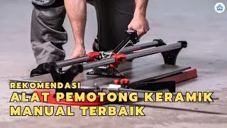 Alat Pemotong Keramik Manual Terbaik 2025 &ndash; Review & Rekomendasi Terbaik untuk Kerja Presisi