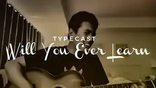 WILL YOU EVER LEARN | TYPECAST | SHORT COVER
