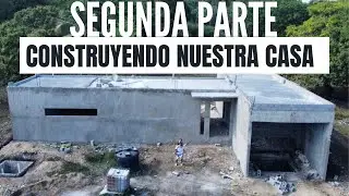 CONSTRUYENDO NUESTRA CASA PARTE 2 / GRACIAS A DIOS