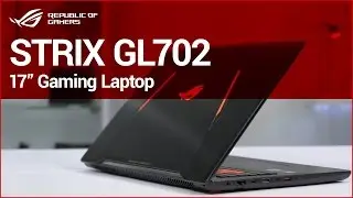 First look at the STRIX GL702 17
