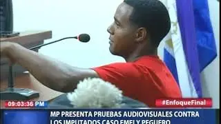 MP presenta pruebas audiovisuales contra los imputados caso Emely Peguero