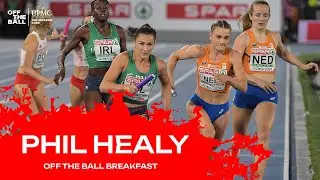 Phil Healy on Achievements, Injuries and the World Championships | OFF THE BALL BREAKFAST