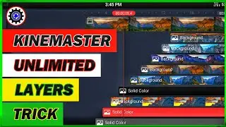 kinemaster me unlimited layer kaise banaye |kinemaster layer problem solve_kinemaster problem