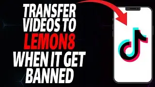 How to EASILY transfer TIKTOK videos to LEMON8 before TikTok gets BANNED (EASY Way)
