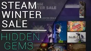 Steam Winter Sale - Hidden Gems [2017]