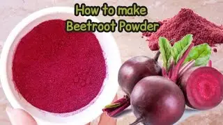 How to make Beetroot powder at home | Chukandar Ka Powder Banane Ka Tarika | Homemade Beetroot Po...