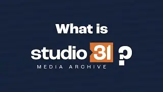 What is Studio 31? &mdash; A Broadcast Media Archive