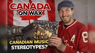 Canada on Wax: Vinyl Records That Tell Canada&rsquo;s Story