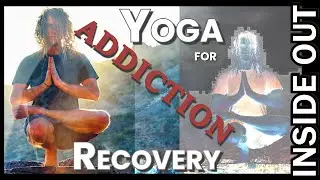 Yoga for Drug Addiction Recovery | How Yoga Helped Me Find My Way