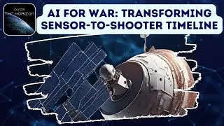 AI For War: Transforming The Sensor-To-Shooter Timeline