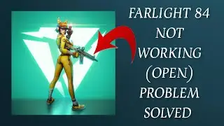 How To Solve Farlight 84 App Not Working/Not Open Problem|| Rsha26 Solutions