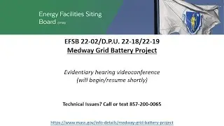 EFSB 22-02 Medway Grid Battery Storage Project Public Comment Hearing