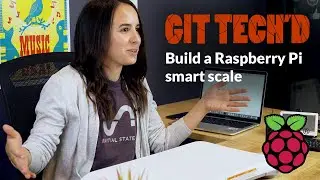 Raspberry Pi Smart Scale | GIT TECH'D