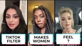 New TikTok Filter Is Making Modern Women Anxious & Insecure. The Devil In The Details