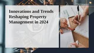 Innovations and Trends Reshaping Property Management in 2024