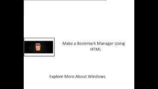 Make a Bookmark Manager using HTML.