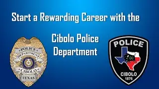 Start Your Career with Cibolo PD