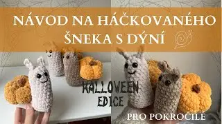 NÁVOD NA HÁČKOVANÉHO ŠNEKA S DÝNÍ - Halloween edice /Clarusart