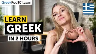 Greek Phrases You Need to Get Started - Learn Greek in 2 Hours