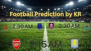 Arsenal vs Aston Villa , Forest vs Everton , Burnley vs Newcastle 