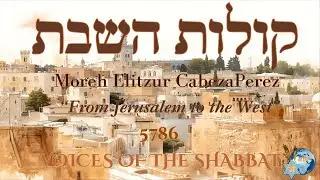 Kolot HaShabbat with Moreh Etlizur CabezaPerez - 