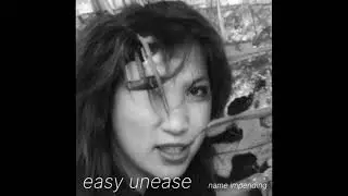 EASY UNEASE (Full Album) - Name Impending