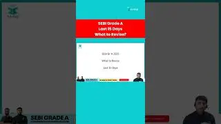 SEBI Grade A Last 15 Days Revision Strategy | What to Revise & What to Skip?