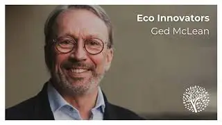 Eco Innovators Episode 3: Ged McLean