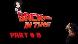 Back In Time (обзор игр Naruto) выпуск #8