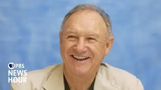 Remembering the life and legendary career of actor Gene Hackman