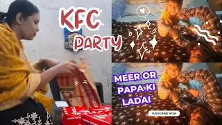 &ldquo;Meer Aur Papa Ki Masti 😍❤️ | Evening Mein KFC Zinger Burger 🍔&rdquo;