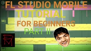 FL STUDIO MOBILE TUTORIAL FOR BEGINNERS TAGALOG PART 2 | FL STUDIO MOBILE BASIC TUTORIAL