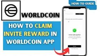 How To Claim Invite Reward In Worldcoin App  | Easy Steps