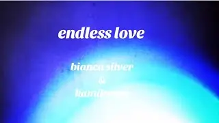 'Endless Love' - Bianca Silver x KamiKwazi (Lyric Video)