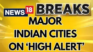 India Pakistan War: All Major Indian Cities Put On &lsquo;High Alert&rsquo; After Attack On Pakistan Air Bases