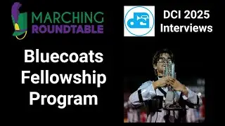 DCI 2025: Bluecoats Fellowship Program - Drum Corps International