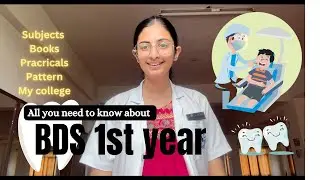 BDS 1st year | All YOU NEED TO KNOW🦷