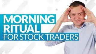 8 Key Ideas for Stock Traders to Create a Morning Ritual Ep 229