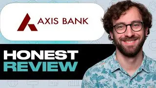 Axis Bank Honest Review &ndash; Watch Before Using. My Experience