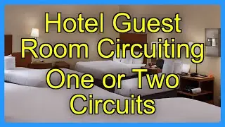 Hotel Guest Room Circuiting One or Two Circuits