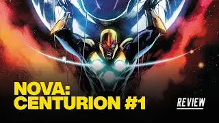 Обзор Nova: Centurion #1 &mdash; острая, смешная, книга недели от Marvel!