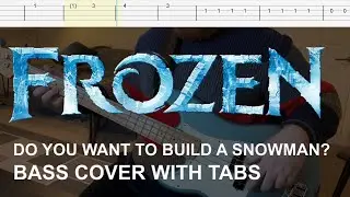 Frozen - Do You Want to Build a Snowman? (Bass Cover with Tabs)