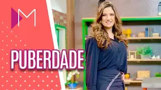 Puberdade: mitos e verdades - Mulheres (11/08/20)