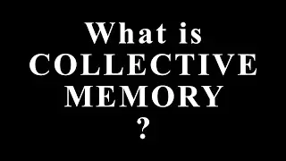 What Is Collective Memory? | Collective Memory Explained | Sociology & Psychology