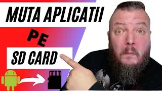 Cum Muti Aplicatiile Android pe SD CARD | Tutorial