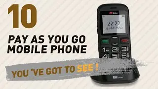 Pay As You Go Mobile Phones UK Collection // The Most Popular 2017