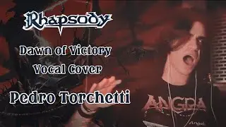 Rhapsody - Dawn of Victory | Power Metal Vocal Cover by Pedro Torchetti