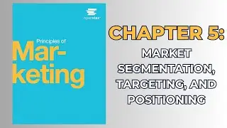 OpenStax Principles of Marketing (Audiobook)-Chapter 5: Market Segmentation, Targeting & Positioning